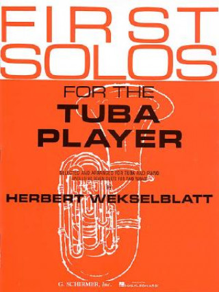Carte First Solos for the Tuba Player Schirmer Books