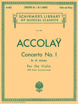 Carte Accolay: Concerto No. 1 in A Minor: For the Violin with Piano Accompainment Jean Batiste Accolay
