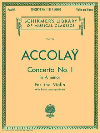 Książka Accolay: Concerto No. 1 in A Minor: For the Violin with Piano Accompainment Jean Batiste Accolay