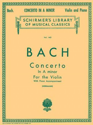 Buch Bach: Concerto in a Minor for the Violin: With Piano Accompaniment Johann Sebastian Bach