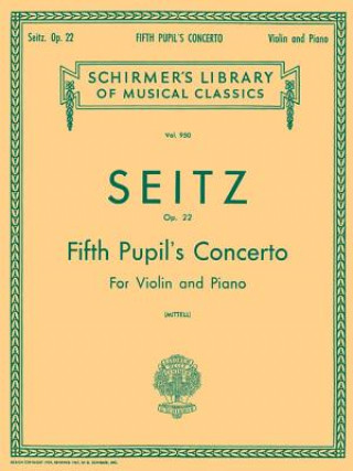 Kniha Pupil's Concerto No. 5 in D, Op. 22: Score and Parts Seitz Friedrich