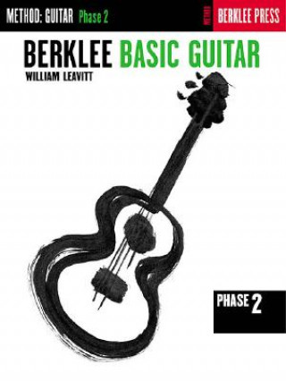 Kniha BERKLEE BASIC GUITAR PHASE 2 William G. Leavitt