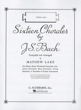 Kniha Sixteen Chorales: String Bass Sebastian Bach Johann