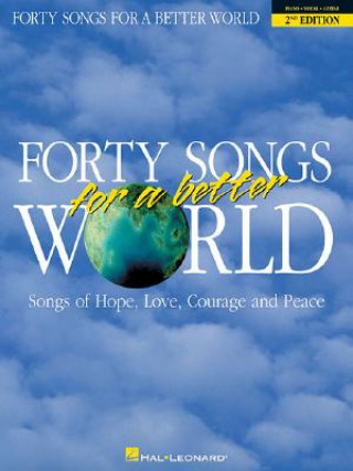 Knjiga Forty Songs for a Better World Hal Leonard Publishing Corporation