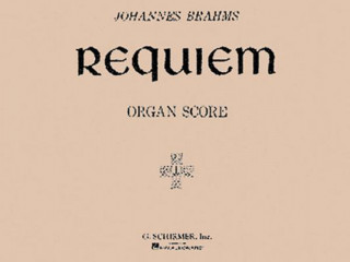 Könyv Requiem, Op. 45: Organ Score Brahms Johannes