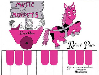 Kniha Music for Moppets: Child's Book Robert Pace