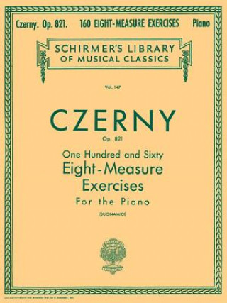 Kniha 160 Eight-Measure Exercises, Op. 821: Piano Technique Czerny Carl