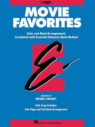 Carte Movie Favorites: F Horn: Solos and Band Arrangments Michael Sweeney