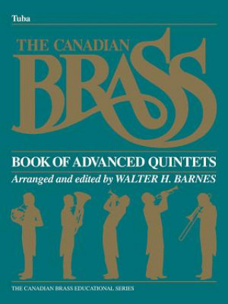 Kniha The Canadian Brass Book of Advanced Quintets: Tuba in C (B.C.) Various