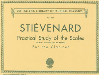 Kniha Practical Study of the Scales for the Clarinet/Estudios Practicos de Las Escalas Para Clariente Emile Stievenard