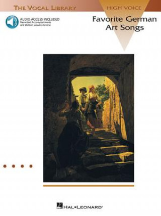 Kniha Favorite German Art Songs - Volume 1: The Vocal Library High Voice Hal Leonard Publishing Corporation