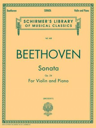 Kniha Sonata in F Major, Op. 24: Violin and Piano Ludwig Van Beethoven