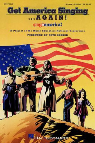 Carte Get America Singing...Again!, Vol. 1: Singer's Edition Hal Leonard Publishing Corporation