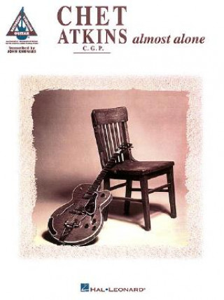 Kniha Chet Atkins - Almost Alone Hal Leonard Publishing Corporation