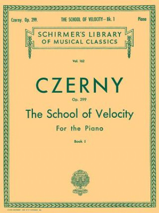 Knjiga School of Velocity, Op. 299 - Book 1: Piano Technique Czerny Carl