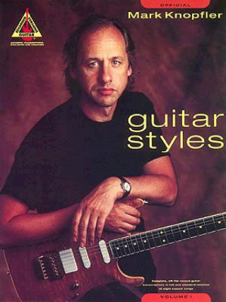 Könyv Mark Knopfler: Guitar Styles: Volume 1 Mark Knopfler