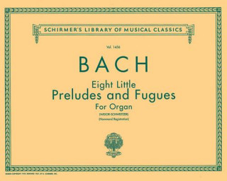 Könyv 8 Little Preludes and Fugues: Organ Solo Sebastian Bach Johann