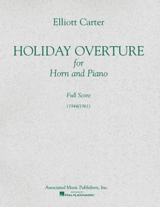 Kniha Holiday Overture (1944/1961): Full Score Carter Elliott