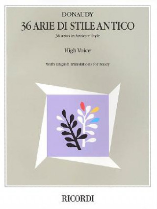 Carte Stefano Donaudy: 36 Arie Di Stile Antico: High Voice Donaudy Stefano