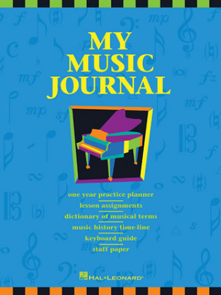 Livre My Music Journal - Student Assignment Book: Hal Leonard Student Piano Library Baron Turner Jessica