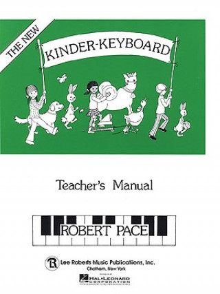 Kniha Kinder-Keyboard - Teacher's Manual Robert Pace