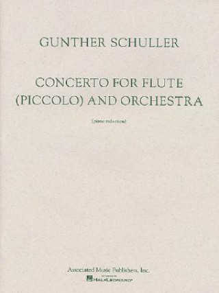 Könyv Concerto for Flute (Piccolo) and Orchestra Gunther Schuller