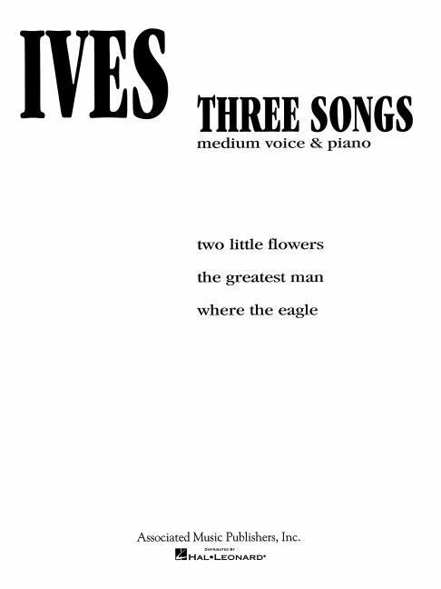 Carte 3 Songs: Voice and Piano Ives Charles