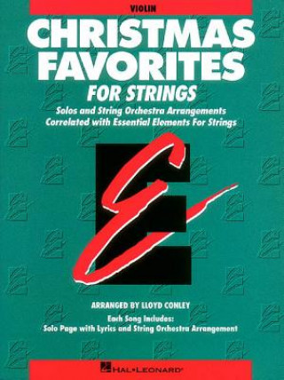 Carte Essential Elements Christmas Favorites for Strings: Violin Book (Parts 1/2) Lloyd Conley