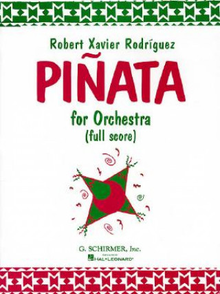 Kniha Pinata: For Orchestra Robert Xavier Rodriguez