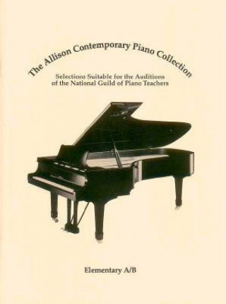 Kniha The Allison Contemporary Piano Collection: Elementary A/B Guild Of Piano Teachers National