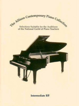 Carte The Allison Contemporary Piano Collection: Intermediate E/F Guild Of Piano Teachers National