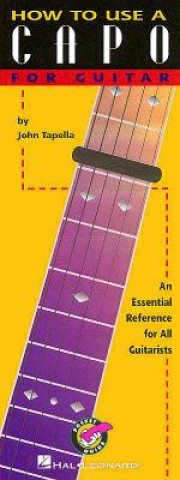 Book How to Use a Capo for Guitar John Tapella