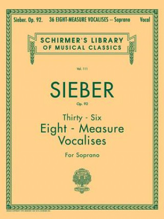 Kniha 36 Eight-Measure Vocalises, Op. 92: Schirmer Library of Classics Volume 111 F. Sieber