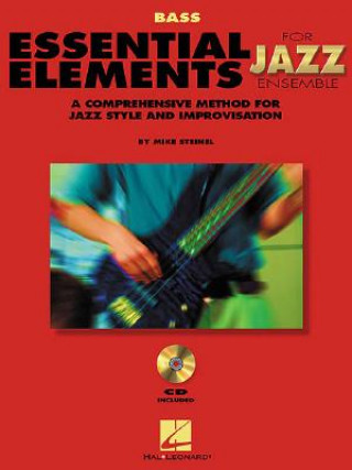 Carte Essential Elements for Jazz Ensemble a Comprehensive Method for Jazz Style and Improvisation Steinel Mike