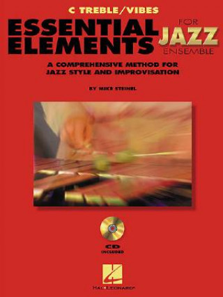 Kniha Essential Elements for Jazz Ensemble a Comprehensive Method for Jazz Style and Improvisation Steinel Mike
