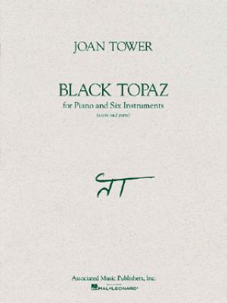 Kniha Black Topaz: Score and Parts Joan Tower