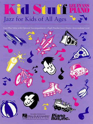 Kniha Kid Stuff: Jazz for Kids of All Ages Evans Lee