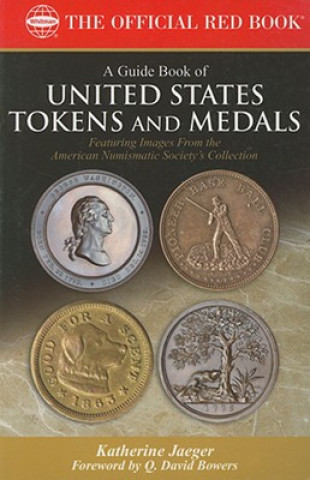 Libro A Guide Book of United States Tokens and Medals Katherine Jaeger