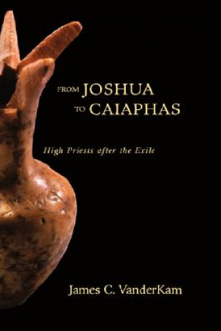 Kniha From Joshua to Caiaphas James Vander Kam