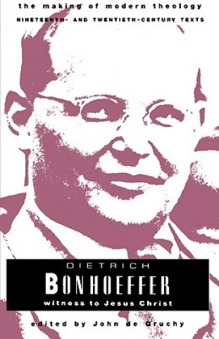 Kniha Bonhoeffer Dietrich John De Gruchy