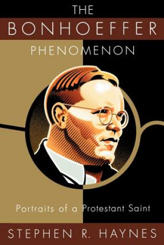 Kniha Bonhoeffer Phenomenon Stephen R. Haynes