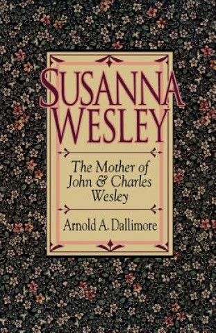 Книга Susanna Wesley Arnold A. Dallimore