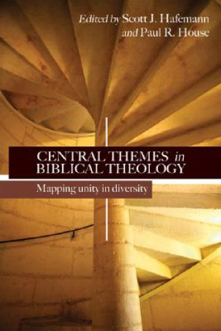Könyv Central Themes in Biblical Theology: Mapping Unity in Diversity Scott J. Hafemann