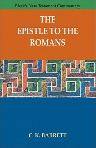 Book The Epistle to the Romans C. K. Barrett