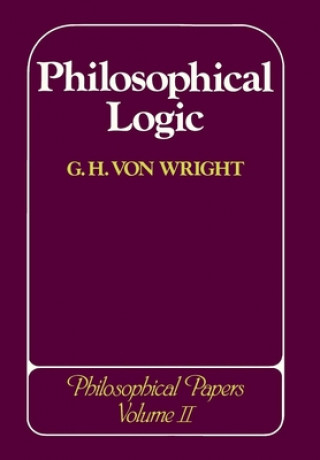 Kniha Philosophical Logic G. H. Von Wright