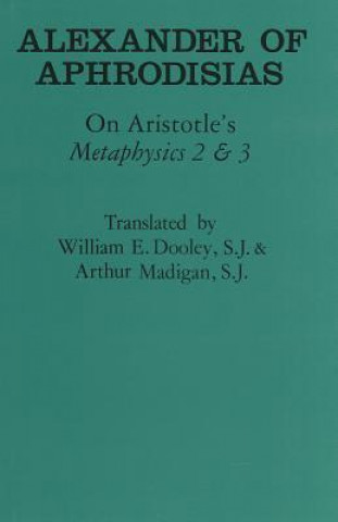 Książka On Aristotle's "Metaphysics 2 and 3" Alexander