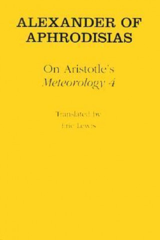 Kniha On Aristotle's "Meteorology 4" Alexander of Aphrodisiacs