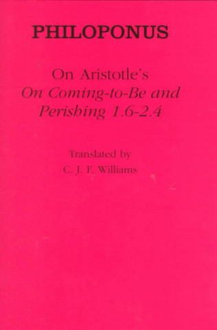 Könyv On Aristotle's "On Coming to Be and Perishing 1.6-2.4" Philoponus