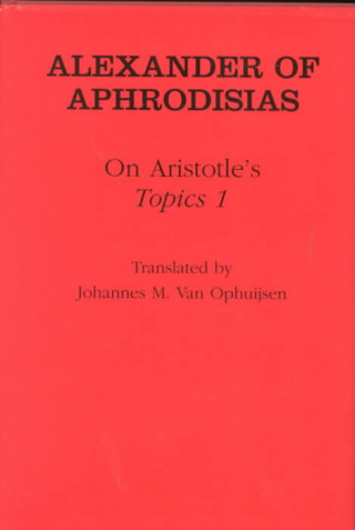Könyv On Aristotle's "Topics 1" Alexander of Aphrodisias