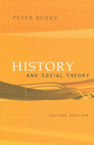 Kniha History and Social Theory Peter Burke